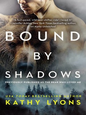 cover image of Bound by Shadows (previously published as the Bear Who Loved Me)